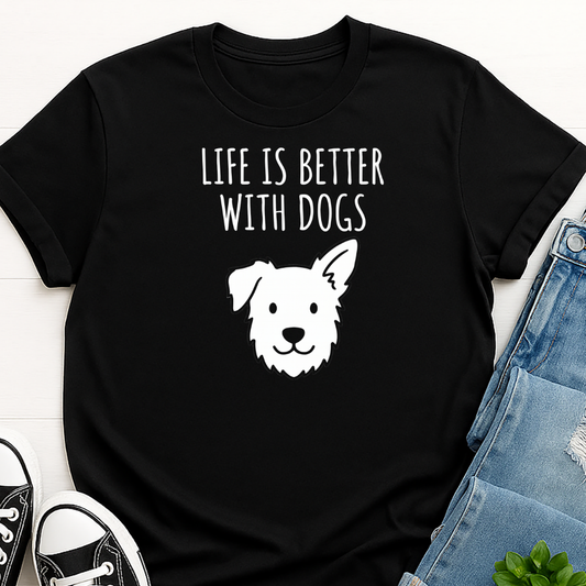 Life is Better WIth Dogs